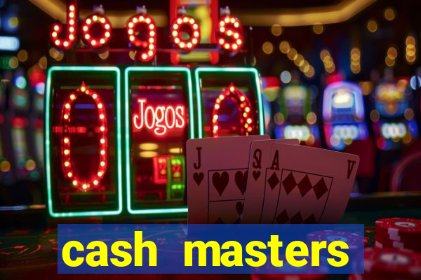 cash masters dinheiro infinito